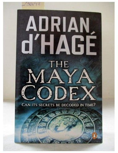 The Maya Codex. Adrian d'Hage....