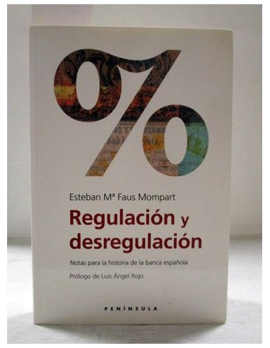 Regulación y desregulación. Esteban María Faus Mompart. Ref.235596