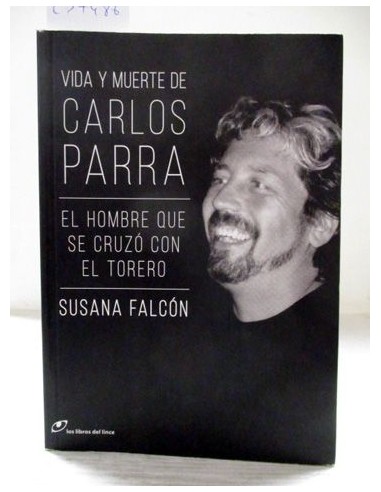 Vida y muerte de Carlos Parra. Susana...