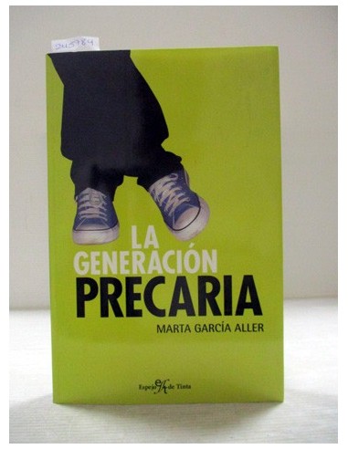 La generación precaria. Marta García...