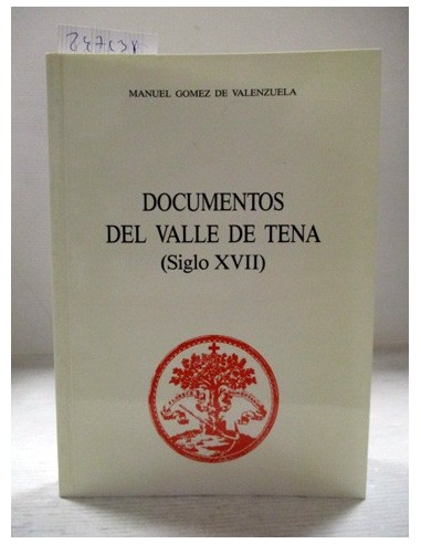 Documentos del valle de Tena (siglo XVII). Gómez de Valenzuela, Manuel. Ref.247138