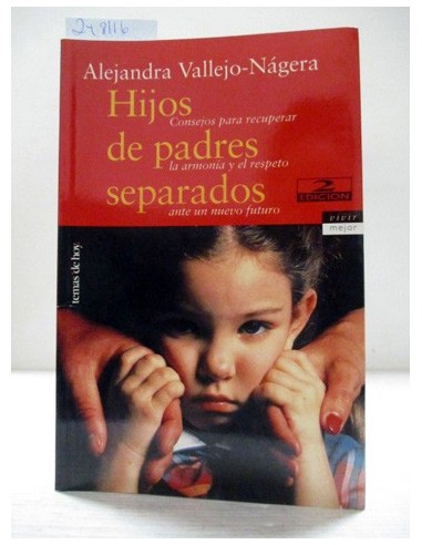 Hijos de padres separados. Alejandra Vallejo-Nágera. Ref.248116