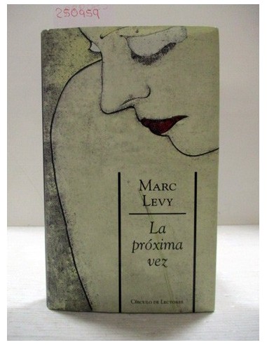 La próxima vez. Marc Lévy. Ref.250959