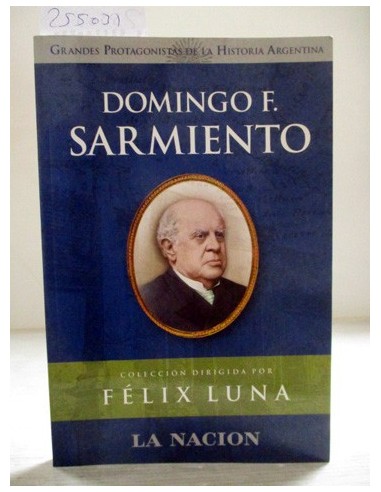 Domingo Faustino Sarmiento. Varios autores. Ref.255031