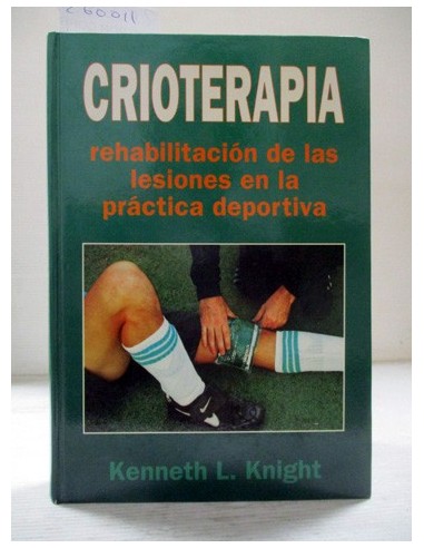 Crioterapia. Kenneth L. Knight....