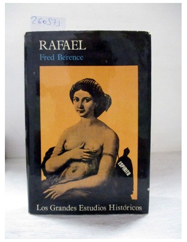 Rafael o el poder del espíritu. Fred Berence. Ref.260573