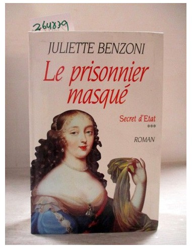 Le prisonnier masqué. Juliette...