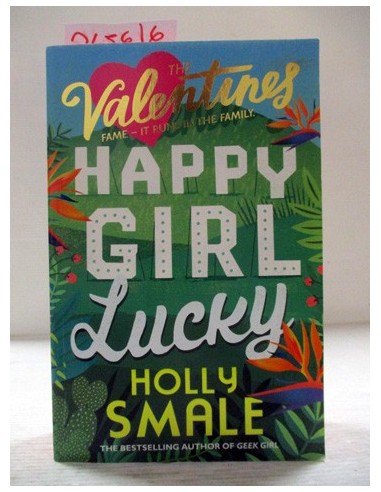 Happy Girl Lucky. Holly Smale....
