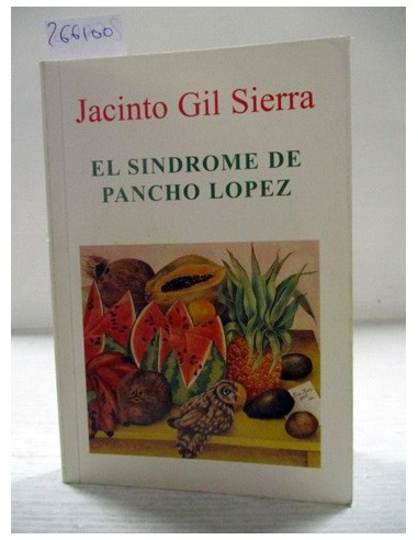 El síndrome de Pancho López. Jacinto...