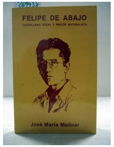 Felipe de abajo. José María Moliner....