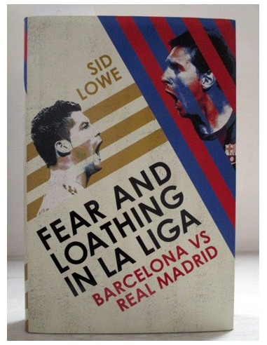 Fear and Loathing in La Liga-EN INGLÉS. Sid Lowe. Ref.273172