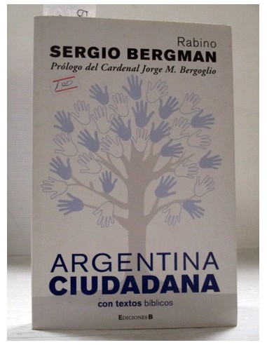 Argentina ciudadana. Sergio Bergman....