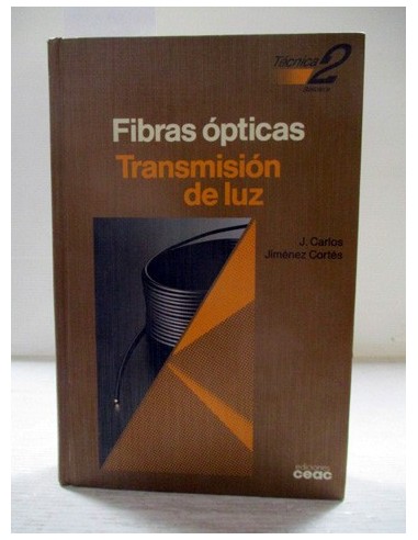 Fibras ópticas. J. Carlos Jiménez Cortés. Ref.275107