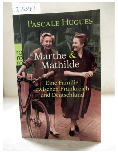 Marthe und Mathilde. Pascale Hugues. Ref.275544