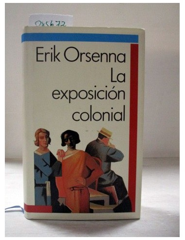 La exposición colonial. Erik Orsenna....