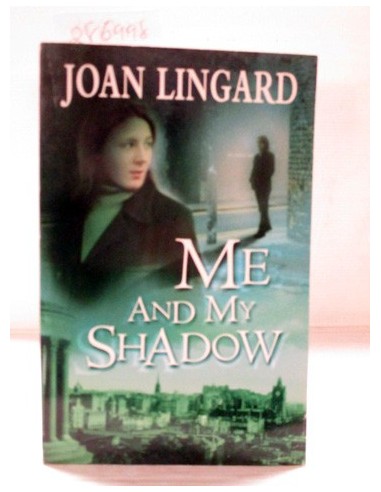 Me and My Shadow. Joan Lingard....