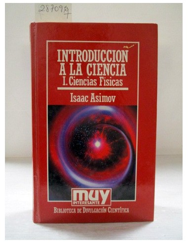 Introducción a la ciencia Vol: 1. Isaac Asimov. Ref.287097