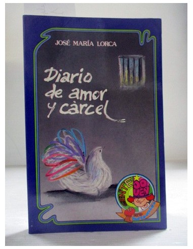 Diario de Amor y Carcel. José María...
