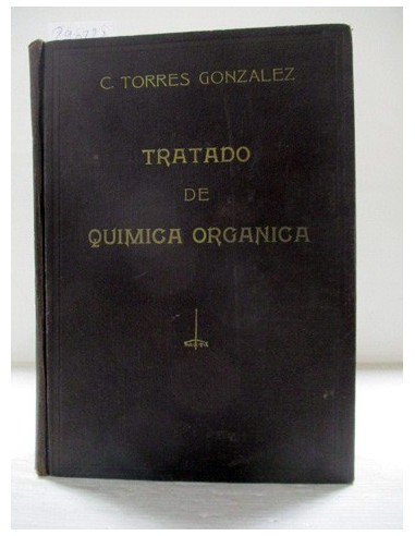 Tratado de quimica organica, tomo 2. Torres González, C.. Ref.290227