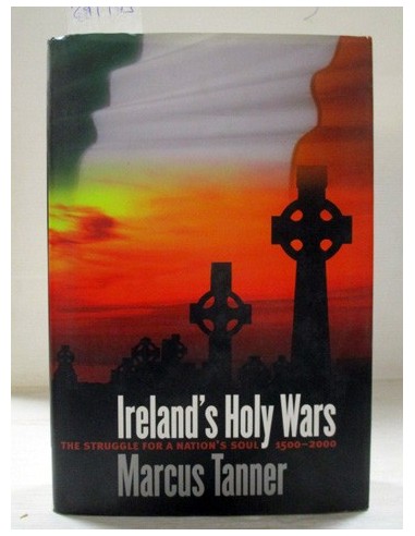 Ireland's Holy Wars-EN INGLÉS. Marcus Tanner. Ref.291175