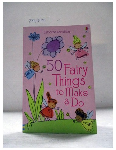 50 Fairy Things to Make and Do....