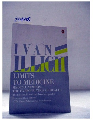 Límits to medicine. Iván Illich....