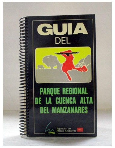 Guía del parque regional de La Cuenca alta del Río Manzanares. Javier Lahoz Rallo. Ref.294967