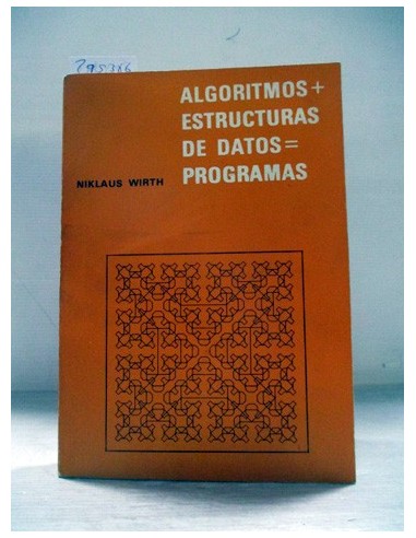 Algoritmos más estructuras de datos igual a programas. Niklaus Wirth. Ref.295386