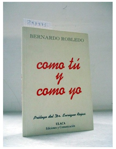 Como tú y como yo. Bernardo Robledo....