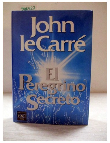El peregrino secreto. John Le Carré....