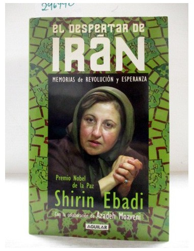 El despertar de Irán: Memorias de...