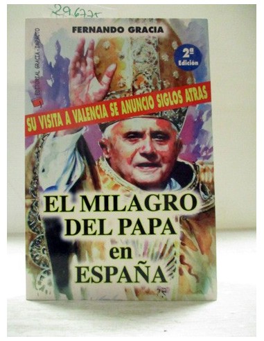 El milagro del Papa en España. Fernando Gracia. Ref.296775