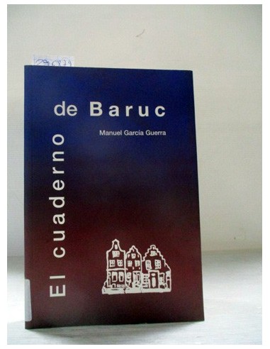 El cuaderno de Baruc. Manuel García...