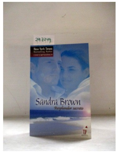 Resplandor secreto. Sandra Brown....