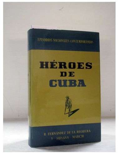 Héroes de Cuba. Varios autores....