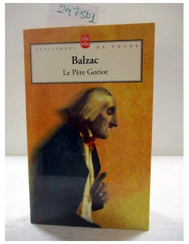 Le père Goriot. Honoré de Balzac....