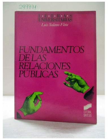 Fundamentos de Las Relaciones Públicas (Expurgo). Luis Solano Fleta. Ref.297771