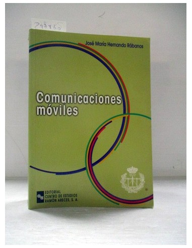 Comunicaciones Móviles. José María Hernando Rábanos. Ref.297860