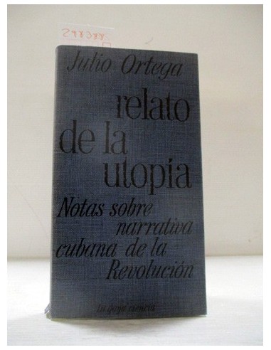 Relato de la utopía. Julio Ortega....