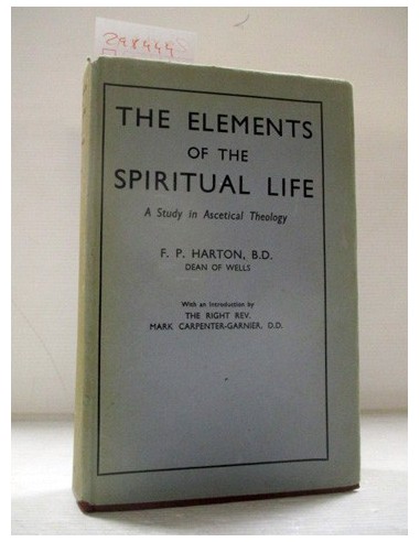 The elements of the spiritual life-EN INGLÉS. Harton, F. P. . Ref.298444