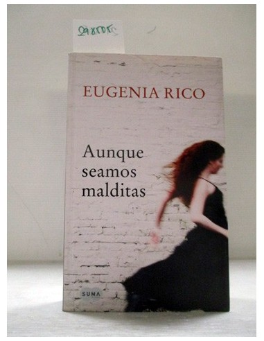 Aunque seamos malditas. Eugenia Rico....