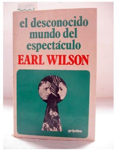 El desconocido mundo del espectaculo. Earl Wilson. Ref.299026