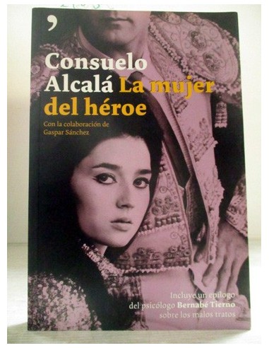 La mujer del héroe. Consuelo Alcalá....