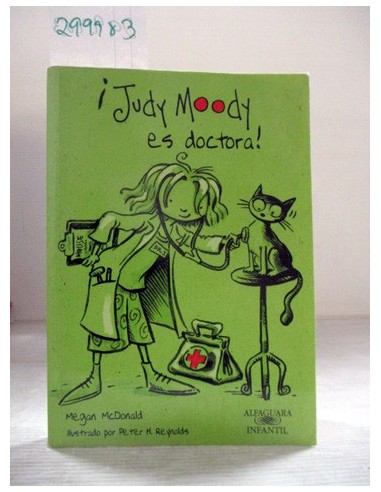 Judy Moody , es doctora. Megan...