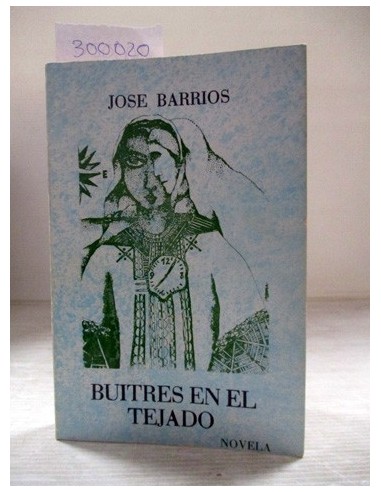 Buitres en el tejado. José Barrios....