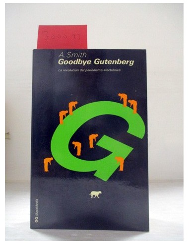 Goodbye Gutenberg. Smith, A.. Ref.300093