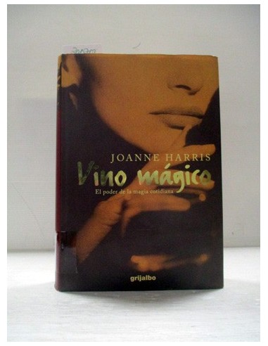 Vino Magico (expurgo). Joanne Harris....