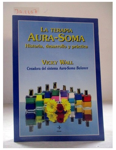 La Terapia Aura-Soma. Vicky Wall....