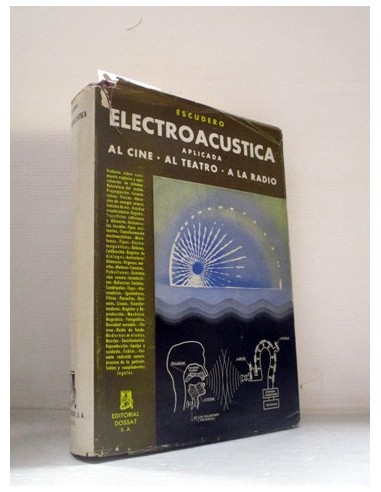 Electroacústica aplicada al cine, al teatro, a la radio. Escudero, Francisco J.. Ref.301582