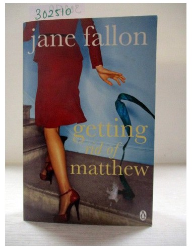 Getting Rid of Matthew. Jane Fallon....